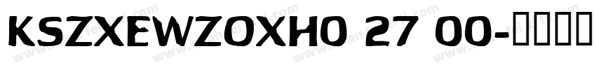 KSZXEWZOXH0 27 00字体转换